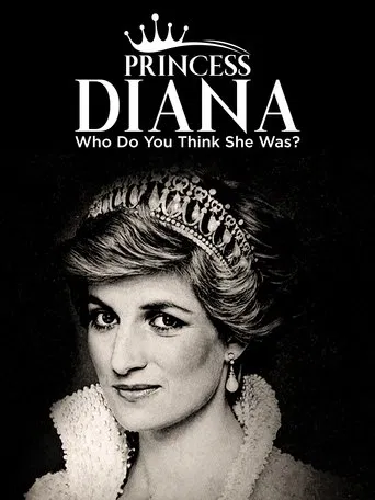 Princess Diana: Who Do You Think She Was? poster
