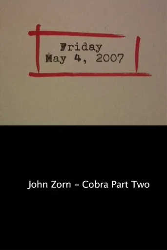 Friday May 4, 2007: John Zorn – Cobra Part Two poster
