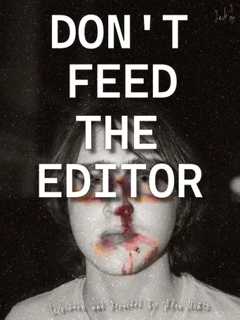 Don't Feed the Editor poster
