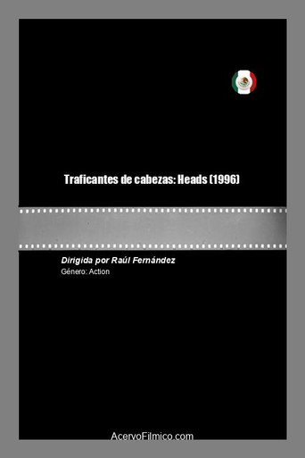 Traficantes de cabezas: Heads poster