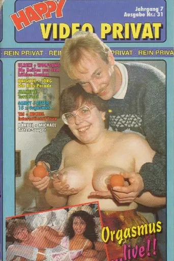 Happy Video Privat 31: Orgasmus...live!! poster