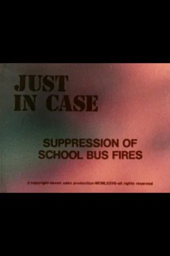 Just in Case: Suppression of School Bus Fires poster