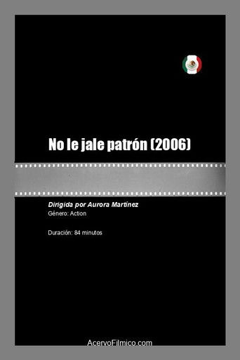 No le jale patrón poster