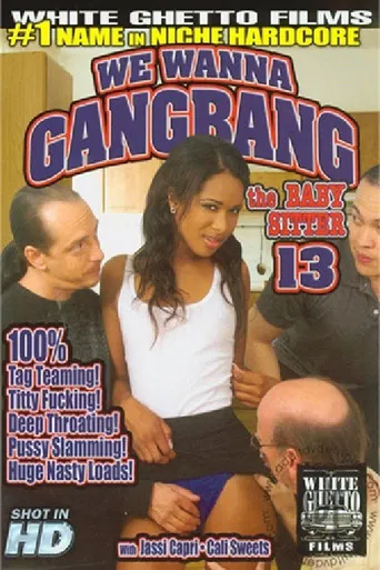 We Wanna Gangbang the Baby Sitter 13 poster