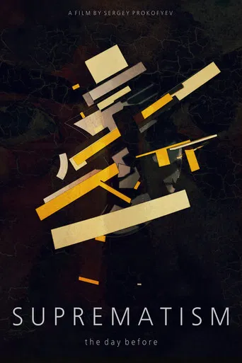 SUPREMATISM. The Day Before poster