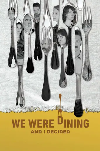 We Were Dining and I Decided poster