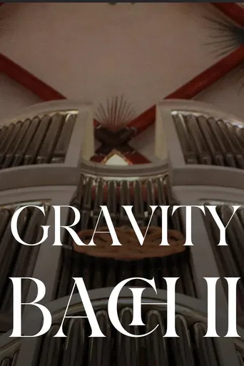 Gravity Bach Complete performance of works for organ - Vol. 2 poster