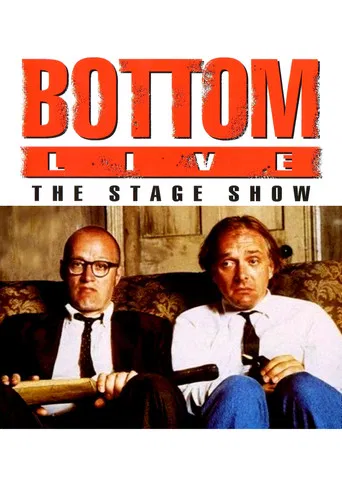 Bottom Live: The Stage Show poster