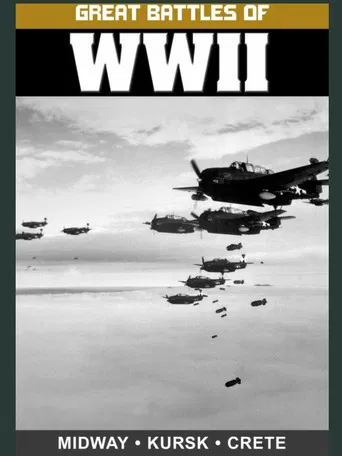Great Battles of WWII: Midway, Kursk, and Crete poster