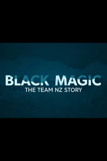 Black Magic - The Team New Zealand Story poster
