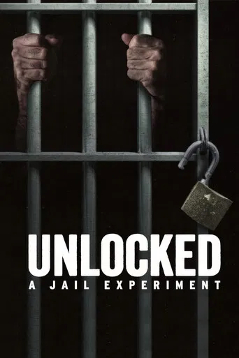 Unlocked: A Jail Experiment poster