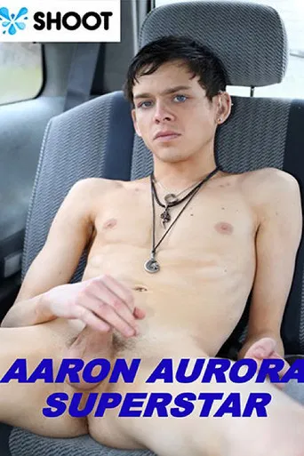 Aaron Aurora Superstar poster