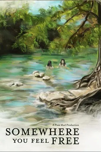 Somewhere You Feel Free poster