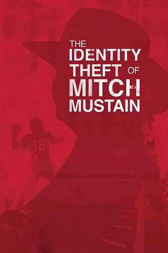 The Identity Theft of Mitch Mustain poster