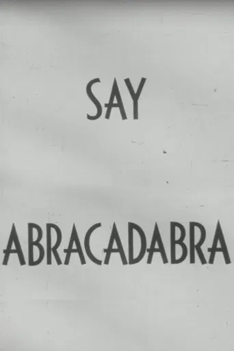 Say Abracadabra poster
