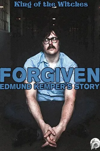 Forgiven: Edmund Kemper's Story poster