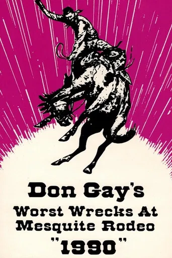 Don Gay's Worst Wrecks At Mesquite Rodeo 1990 poster