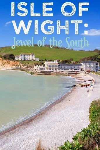 Isle of Wight: Jewel of the South poster