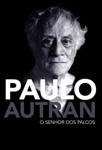 Paulo Autran – O Senhor dos Palcos poster