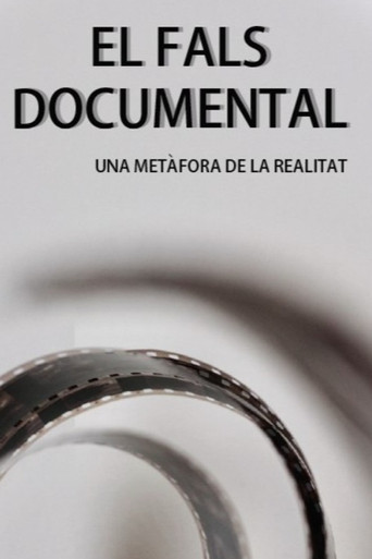 EL FALS DOCUMENTAL: Una metàfora de la realitat poster