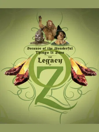 Because of the Wonderful Things It Does: The Legacy of Oz poster