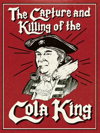 The Capture & Killing of the Cola King poster