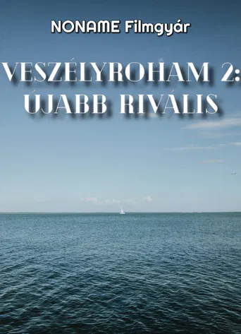 Veszélyroham 2: Újabb Rivális poster