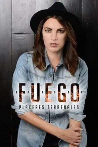 Fuego, placeres terrenales poster