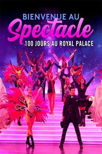 Bienvenue au spectacle ! 100 jours au Royal Palace poster