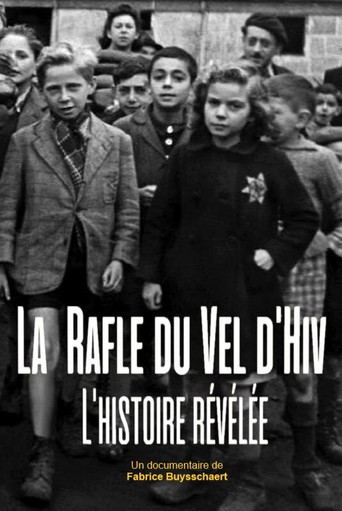 La rafle du Vel d'Hiv : l'histoire révélée poster