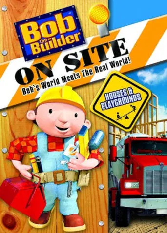 Bob the Builder: On Site - Houses & Playgrounds poster