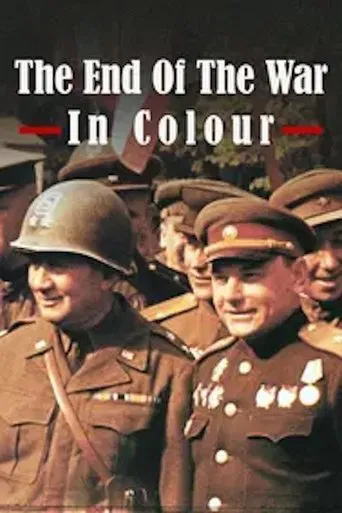 The End of the War in Colour poster