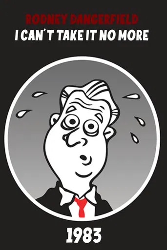 The Rodney Dangerfield Special: I Can't Take It No More poster