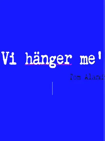 Vi hänger me’ poster