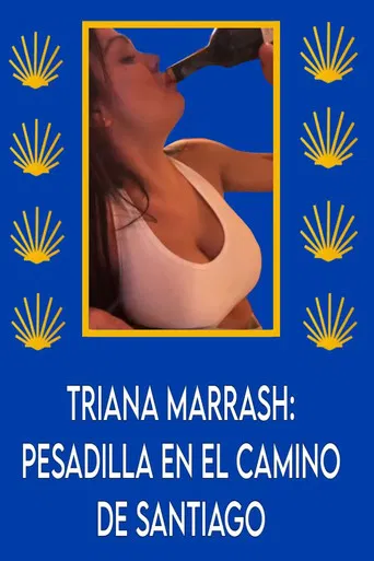 Triana Marrash: Pesadilla en el camino de santiago poster