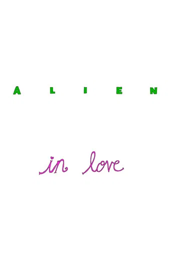 Alien in Love poster