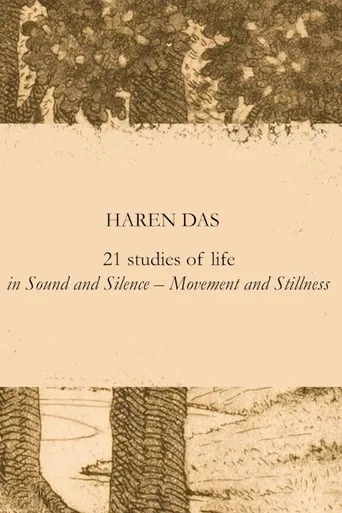 Haren Das: 21 Studies of Life in Sound and Silence – Movement and Stillness poster