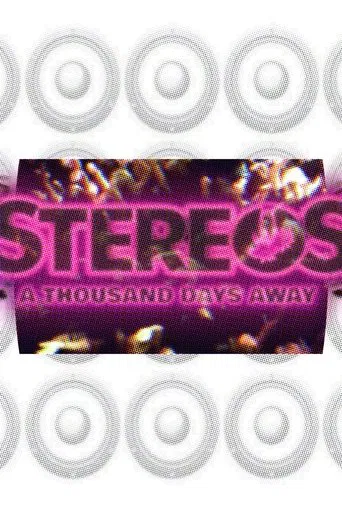 STEREOS: A Thousand Days Away poster