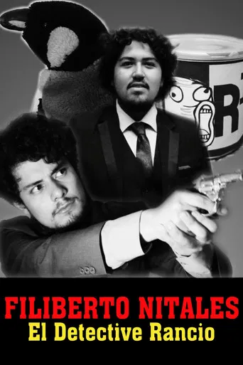 Filiberto Nitales: El Detective Rancio poster