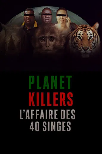 Planet Killers : L'affaire des 40 singes poster