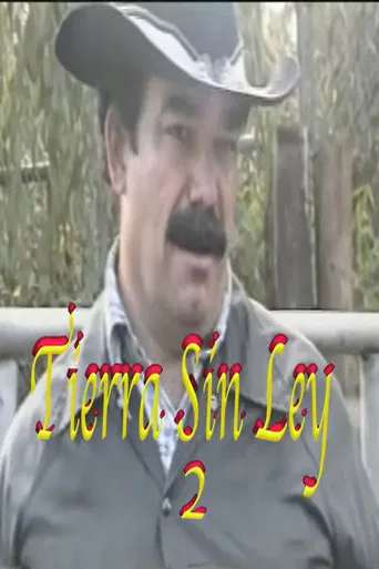 Tierra Sin Ley 2 poster
