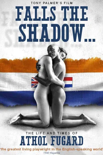 Falls the Shadow:  The Life and Times of Athol Fugard poster