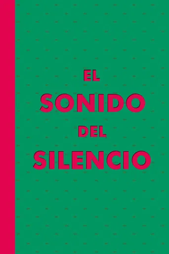 El Sonido del Silencio poster
