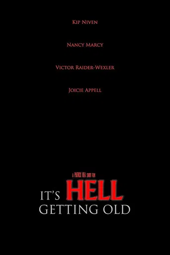 It's Hell Getting Old poster