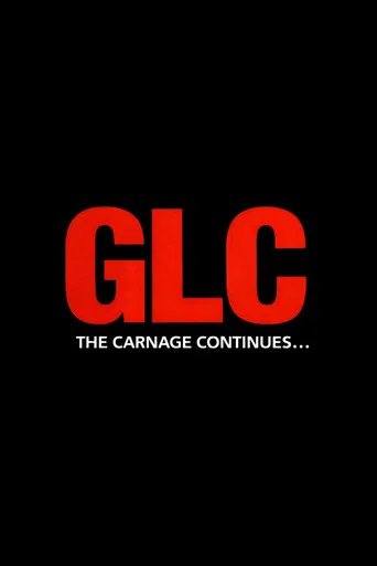 GLC: The Carnage Continues poster