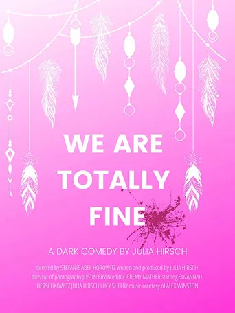 We Are Totally Fine poster