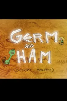Germ and Ham: Desert Madness poster
