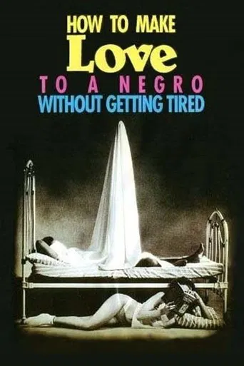 How to Make Love to a Negro Without Getting Tired poster