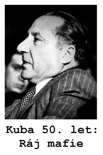 Cuba, Batista et la mafia poster