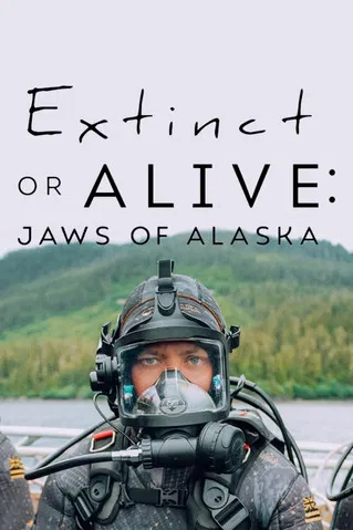 Extinct or Alive: Jaws of Alaska poster